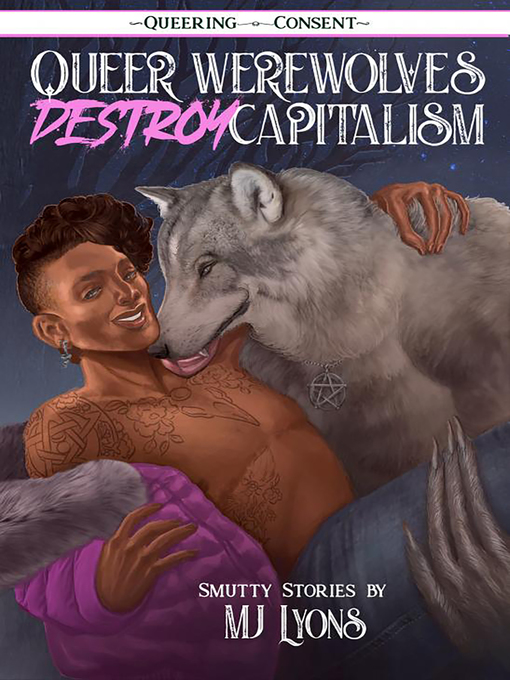 Title details for Queer Werewolves Destroy Capitalism by MJ Lyons - Available